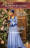 Loving Bella by Renee Ryan
