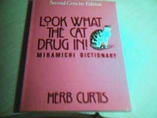 Look What the Cat Drug In! Miramichi Dictionary