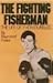 The Fighting Fisherman by Raymond Fraser