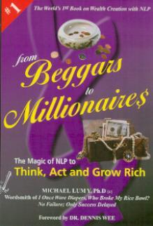 From Beggars to Millionaires: The Magic of NLP to Think, Act and Grow Rich
