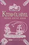 Kitab-ül Hiyel by İhsan Oktay Anar Kitab-ül Hiyel by İhsan Oktay Anar