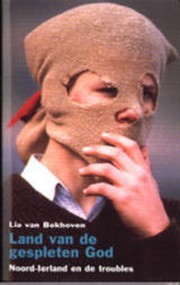 Land van de gespleten God: Noord-Ierland en de troubles (Paperback)