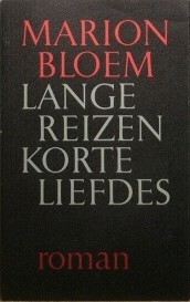 Lange reizen korte liefdes: Roman (Grote ABC) (Dutch Edition)