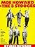 Moe Howard & The 3 Stooges by Moe Howard Moe Howard & The 3 Stooges by Moe Howard