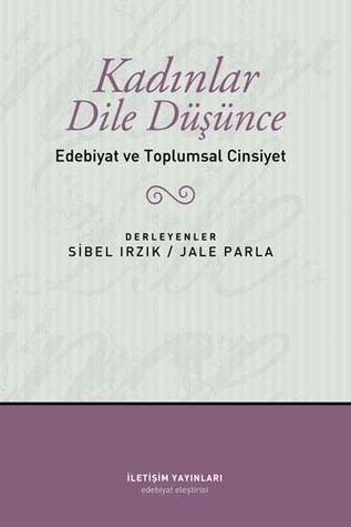 Kadınlar Dile Düşünce (Paperback)