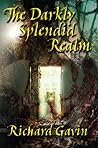The Darkly Splendid Realm