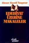Edebiyat Üzerine Makaleler by Ahmet Hamdi Tanpınar