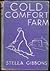 Cold Comfort Farm by Stella Gibbons
