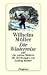 Die Winterreise und Die schöne Müllerin by Wilhelm Müller