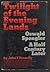 Twilight of the Evening Lands: Oswald Spengler - A Half Century Later