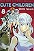 Cute Children 8 (Zettai Karen Children, #8)