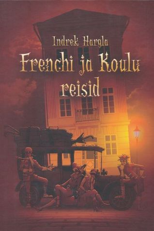 Frenchi ja Koulu reisid (French ja Koulu, #3)
