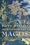 Ocho honorables magos by Barry Hughart