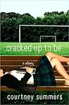 Cracked Up to Be by Courtney Summers