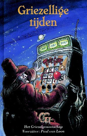 Griezellige tijden (Hardcover)