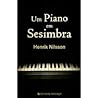 Um Piano em Sesimbra by Henrik Nilsson