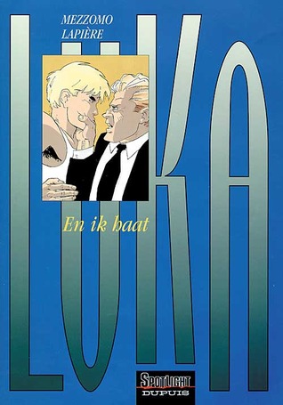 En ik haat (Luka, #3)