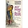 My Name Is Rose My Name Is Rose