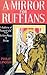A Mirror for Ruffians: A Ga...