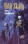 Dítě Skály by Petra Neomillnerová