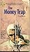 The Money Trap