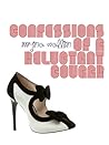 Confessions of a Reluctant Cougar Confessions of a Reluctant Cougar