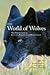 The World of Wolves: New Perspectives on Ecology, Behaviour, and Management (Energy, Ecology and the Environment, 3) (Volume 3)