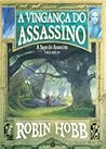A Vingança do Assassino by Robin Hobb