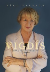 Vigdís: kona verður forseti (Hardcover)