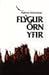 Flýgur örn yfir by Matthías Johannessen