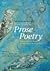 The Rose Metal Press Field Guide to Prose Poetry: Contemporary Poets in Discussion and Practice