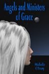 Angels and Ministers of Grace by Michelle O'Leary