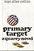 Primary Target (Quarry #5)