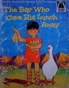 The Boy Who Gave His Lunch Away: John 6:1-15 (Arch Books)