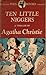 Ten Little Niggers by Agatha Christie