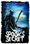 The Spook's Secret by Joseph Delaney The Spook's Secret by Joseph Delaney
