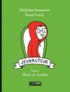 Jeunauteur : Gloire et crachats (Jeunauteur, #2)