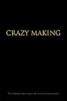 Crazy Making