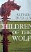 Children of the Wolf by Alfred Duggan Children of the Wolf by Alfred Duggan