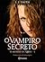 O Vampiro Secreto (O Mundo ...