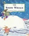 The Snow Whale by Caroline Pitcher The Snow Whale by Caroline Pitcher