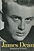 James Dean: The Biography