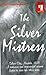 The Silver Mistress