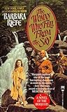 The Woman Who Fell from the Sky by Barbara Riefe The Woman Who Fell from the Sky by Barbara Riefe