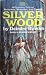Silver Wood (Fawcett Gold M...
