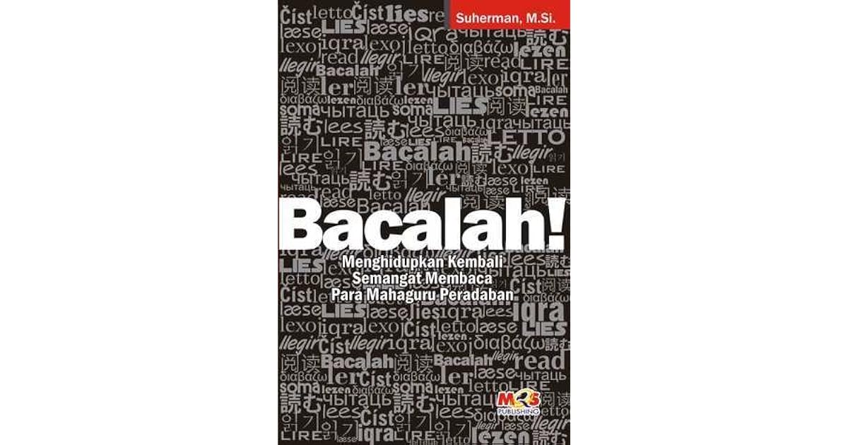 Bacalah! Menghidupkan Kembali Semangat Membaca Para ...