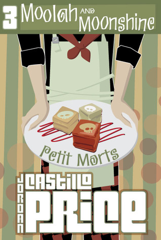 Moolah and Moonshine (Petit Morts, #3)