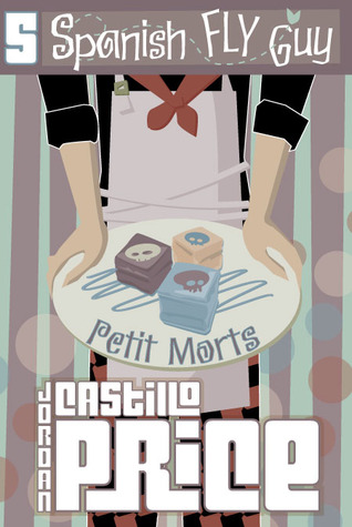 Spanish Fly Guy (Petit Morts, #5)