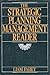 The Strategic Planning Management Reader by Liam Fahey