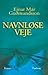 Navnløse veje by Einar Már Guðmundsson